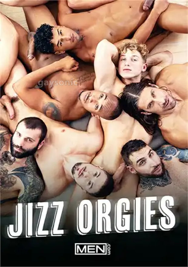 MEN - Jizz Orgies